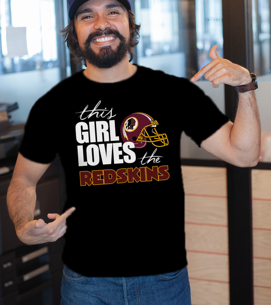 This Girl Loves The Redskins T-Shirt