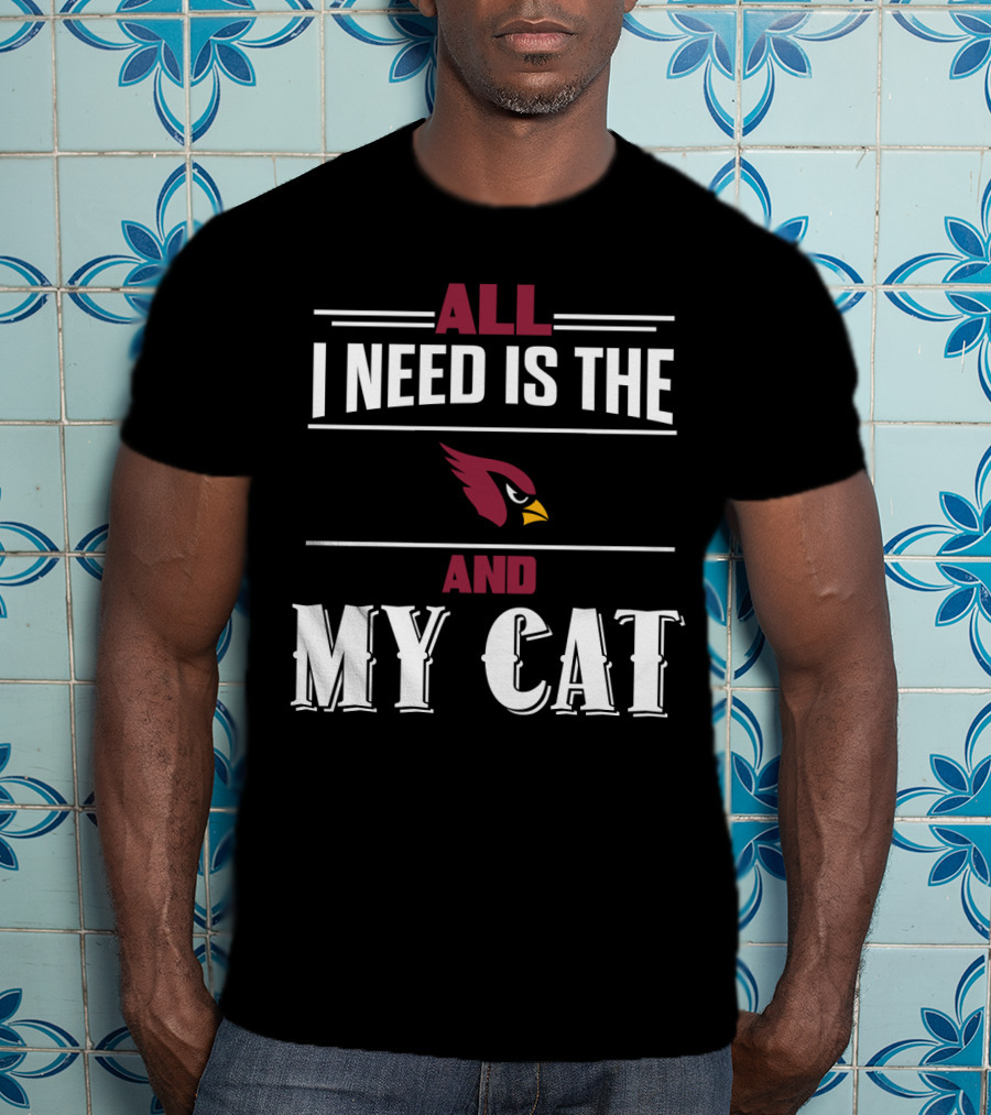 All I Need Is The Cardinals And My Cat T-Shirt