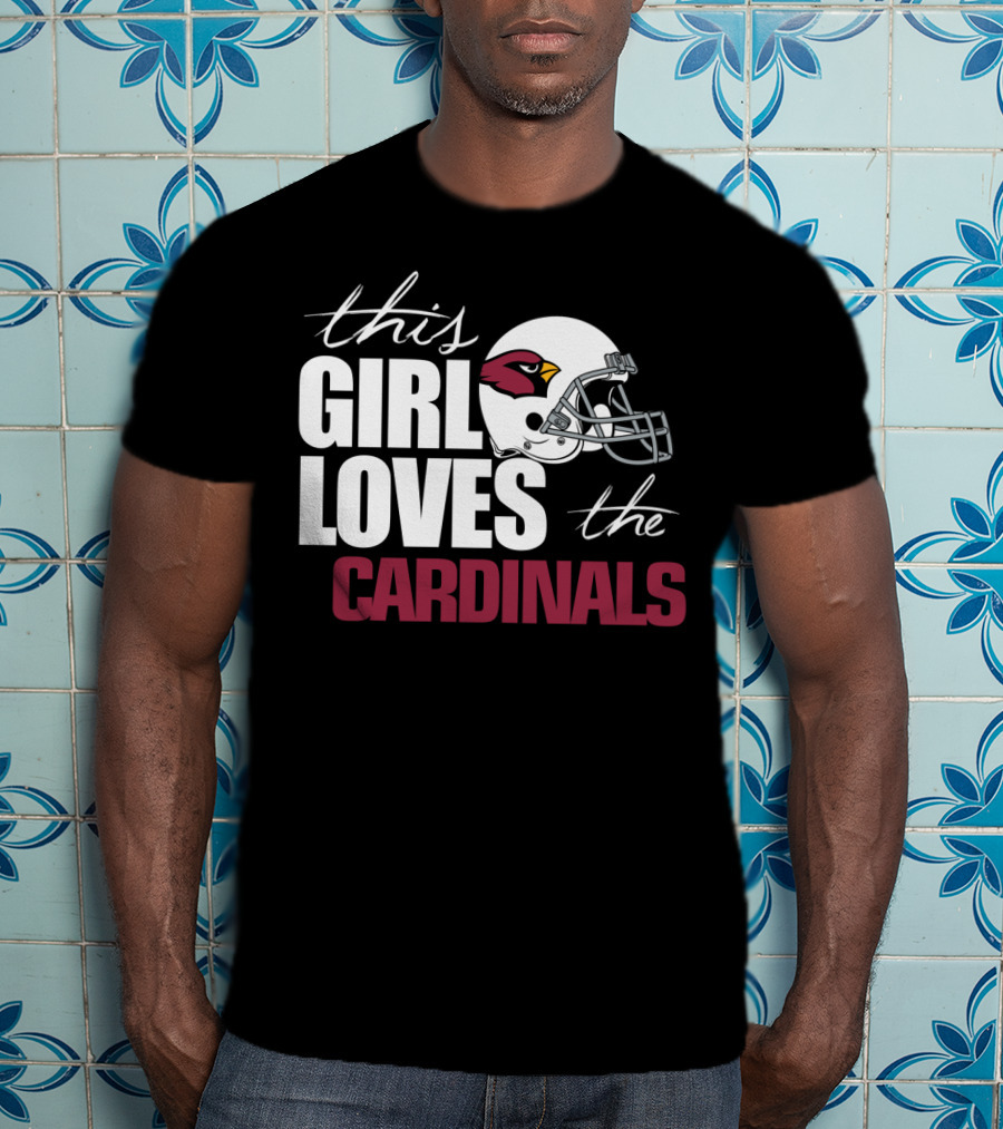This Girl Loves The Cardinals Fans T-Shirt