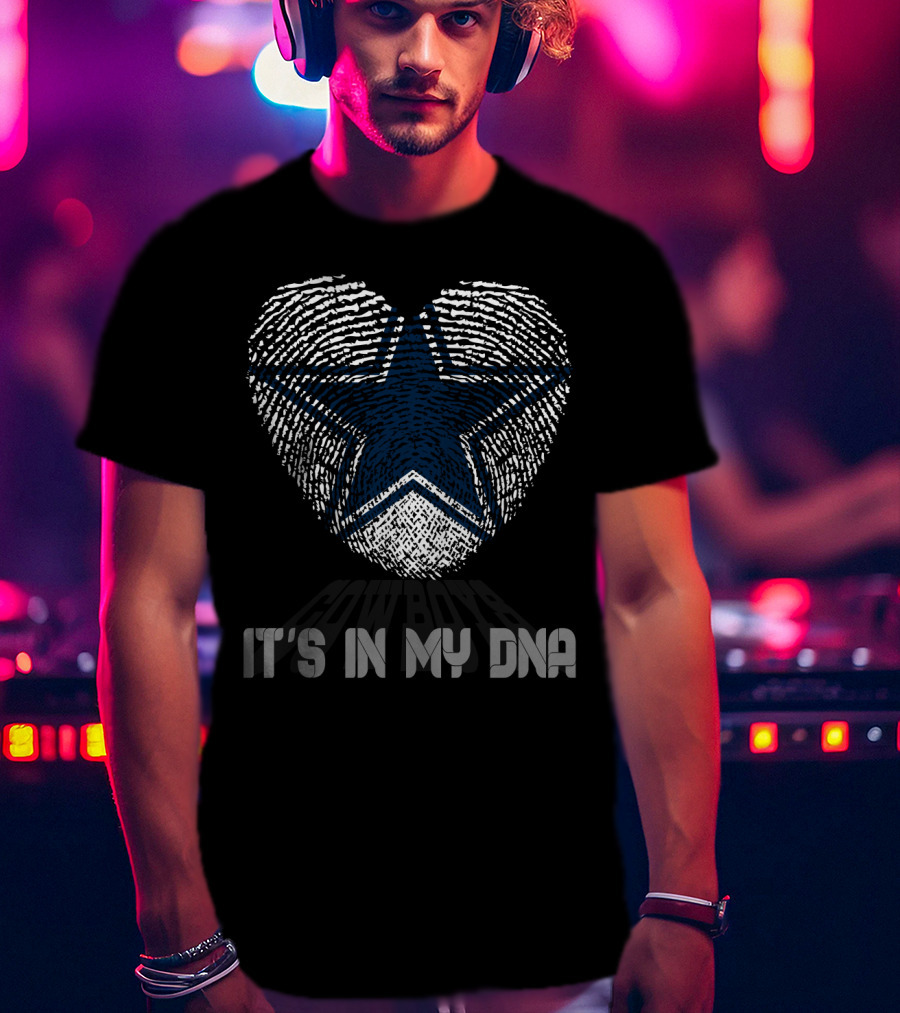 Cowboys It’s In My Dna T-Shirt