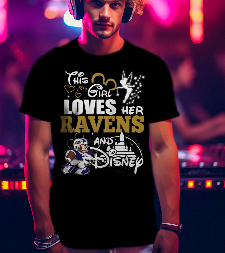 This Girl Loves Her Ravens And Disney T-Shirt