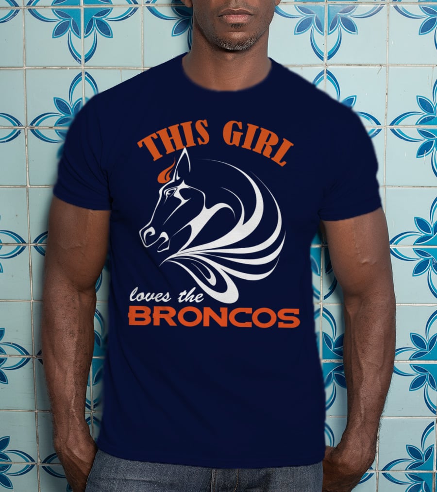 This Girl Loves The Broncos Denver Broncos T-Shirt