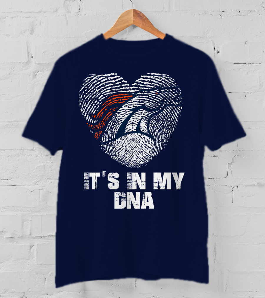 Denver Broncos It's In My Dna T-Shirt