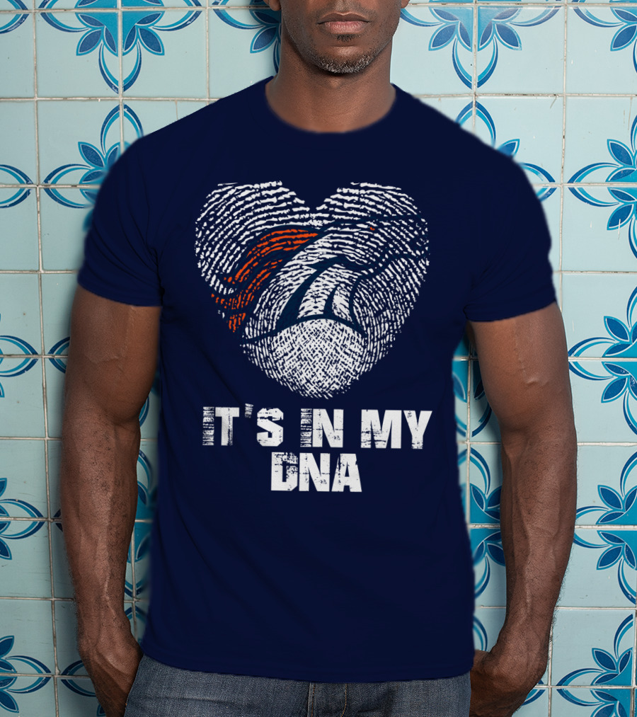Denver Broncos It's In My Dna T-Shirt