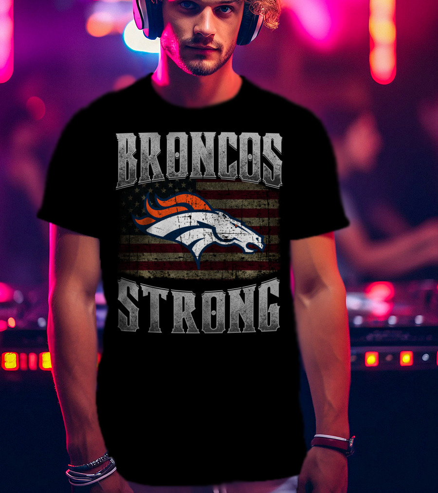 Broncos Strong American Flag Denver Broncos T-Shirt