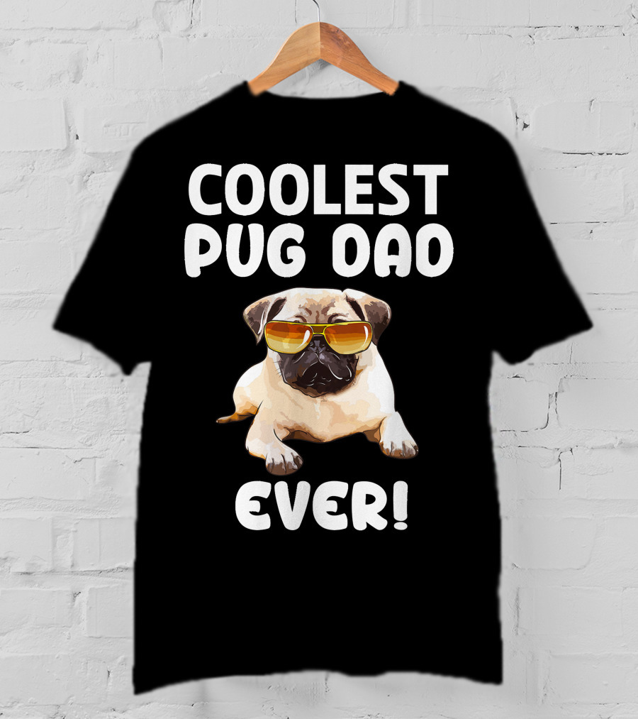 Coolest Pug Dad Ever Pug T-Shirt