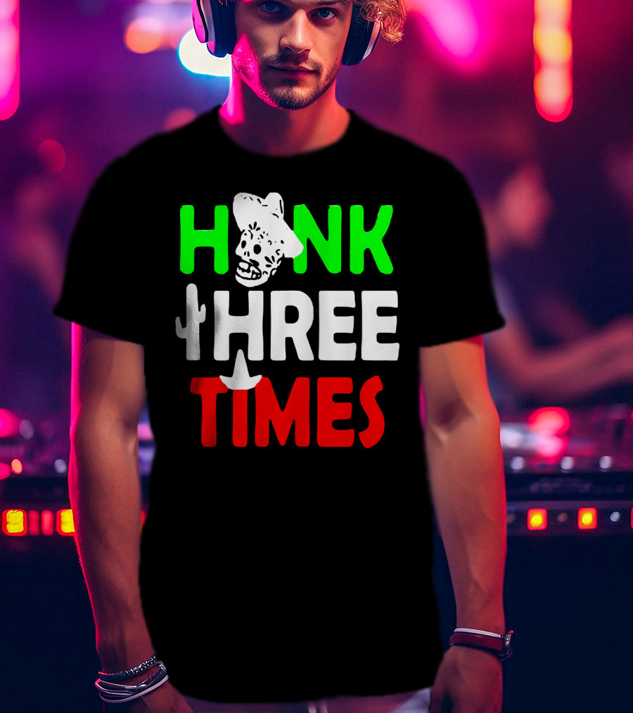 Honk Three Times Skull Sombrero Cactus Mexican T-Shirt