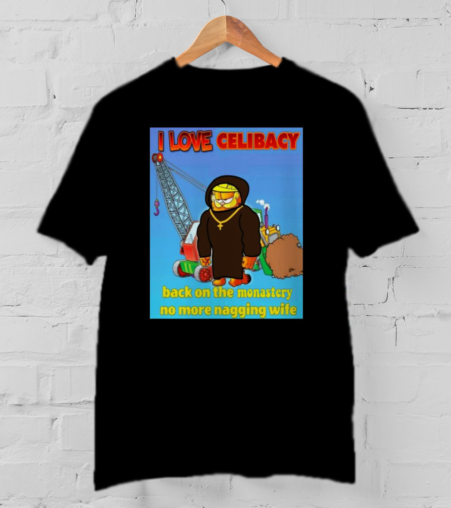 I Love Celibacy Back On The Monastery No More Nagging Wife T-Shirt