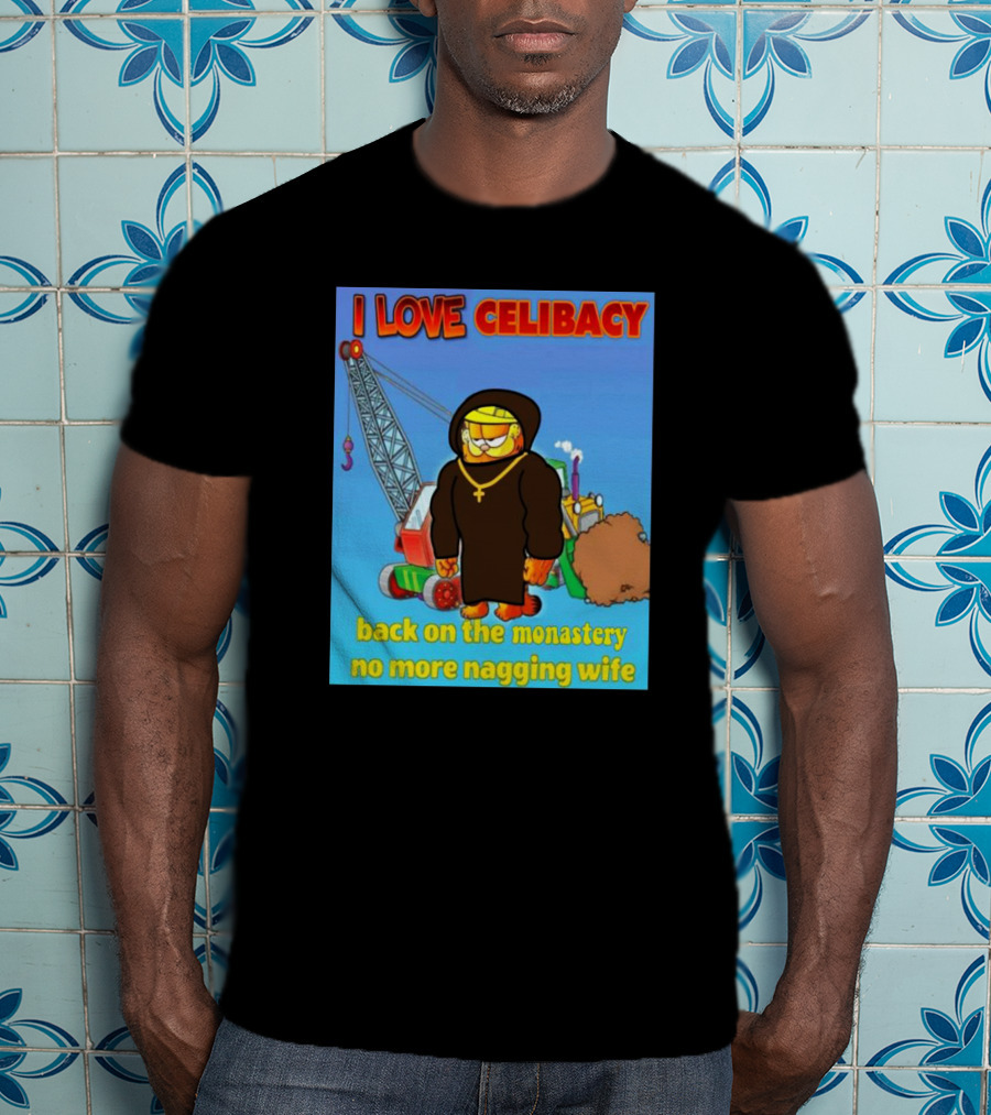 I Love Celibacy Back On The Monastery No More Nagging Wife T-Shirt