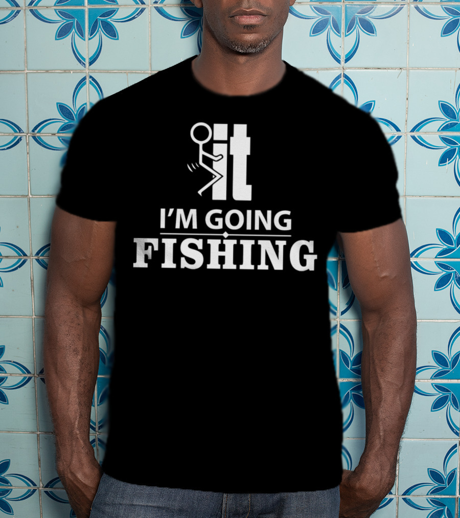 I'm Going Fishing Stick Figure Humor It Pictogram T-Shirt