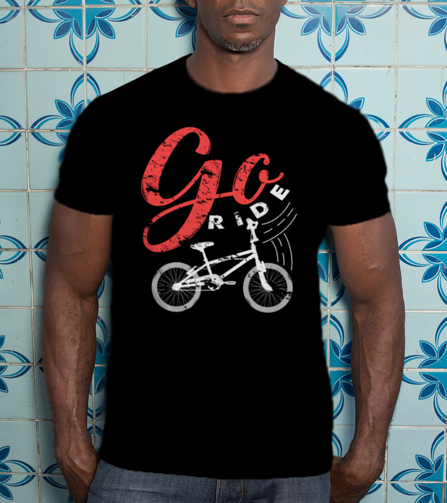 Go Ride Bicycle Hobby Sport Racer T-Shirt