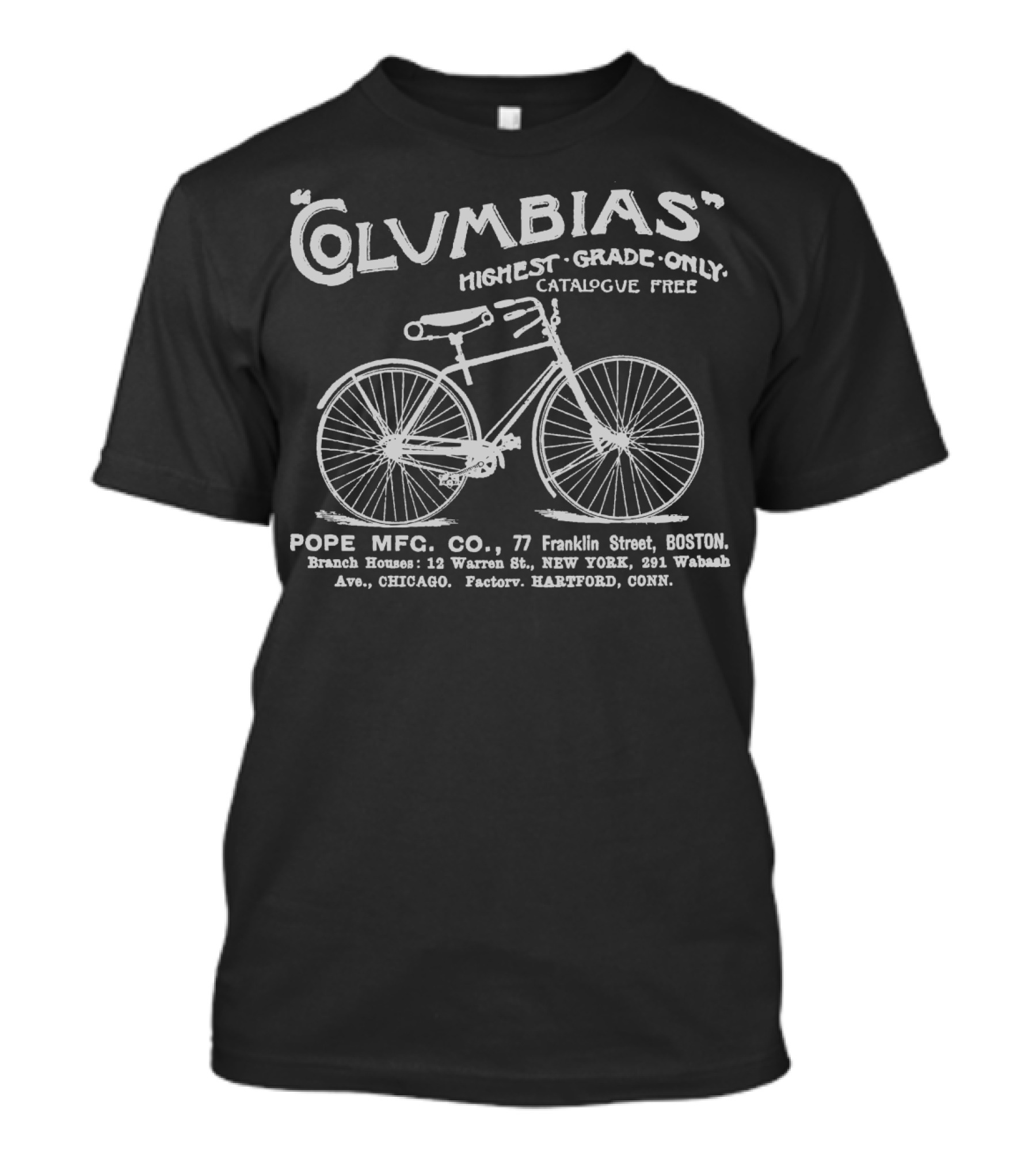 Columbias Pope Mfg Co Highest Grade Only Catalogue Free T-Shirt