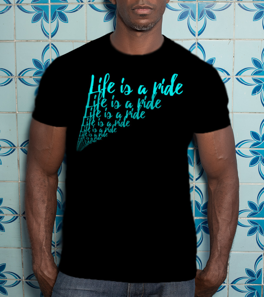 Life Is A Ride Cycling Motorcycle Horse Riding T-Shirt