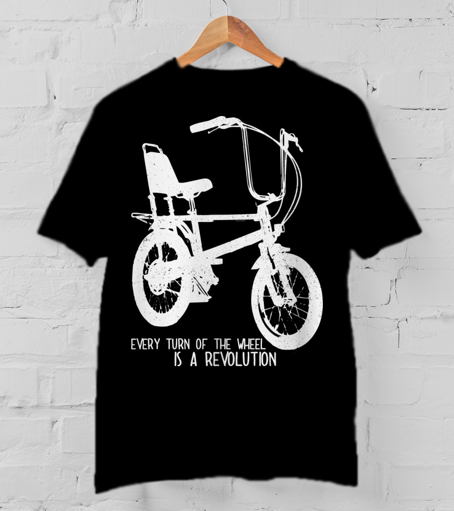 Every Turn Of The Wheel Is A Revolution BMX Bicycle T-Shirt