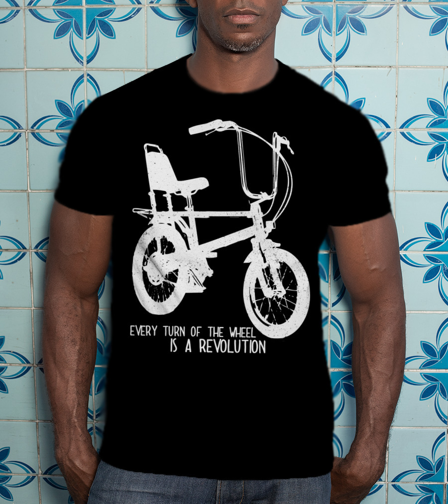 Every Turn Of The Wheel Is A Revolution BMX Bicycle T-Shirt