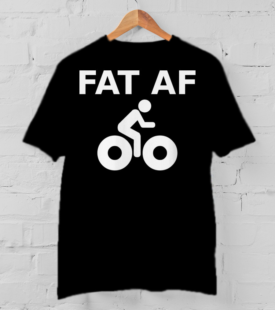 FAT AF Bike Rider T-Shirt