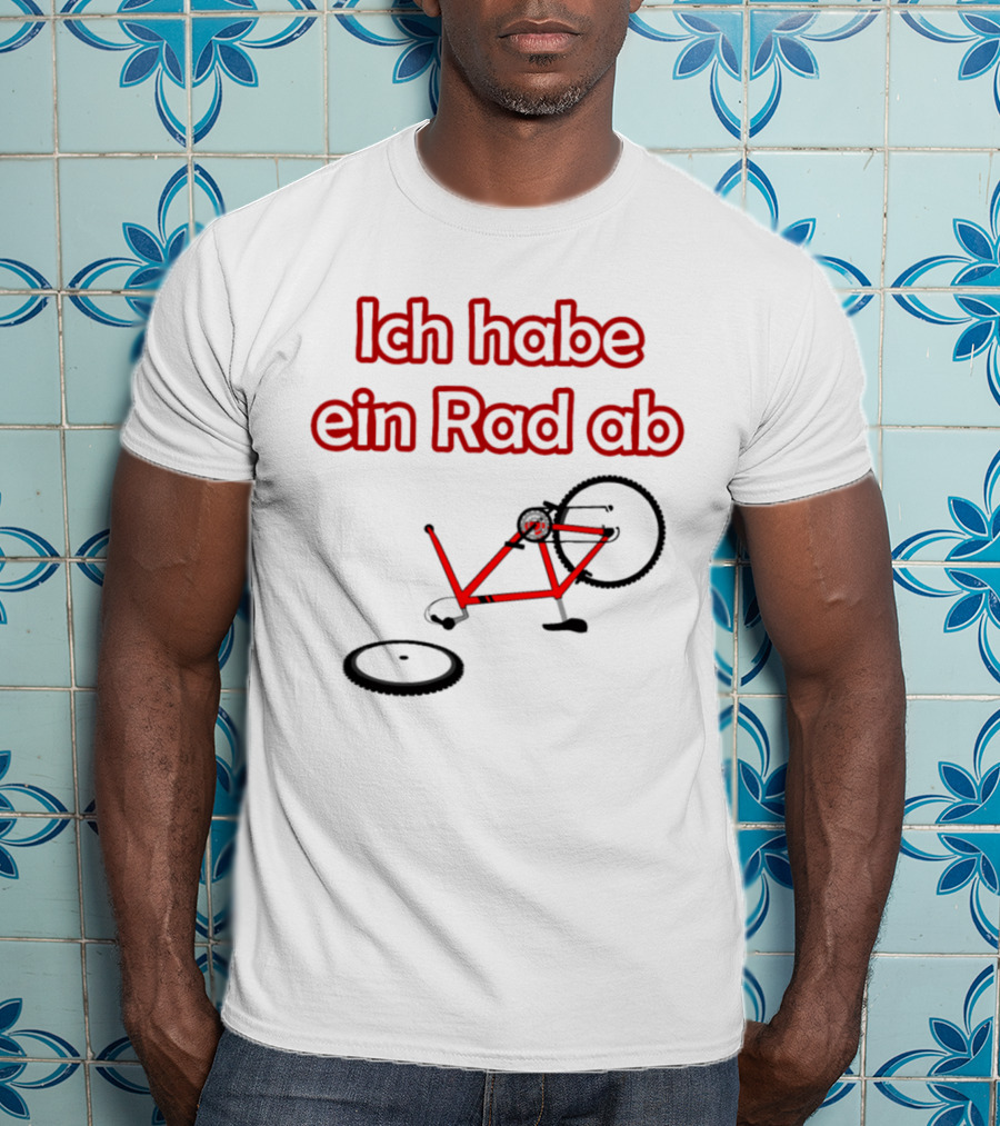 Ich Habe Ein Rad Ab Funny Cycling Quote Bike Riding T-Shirt