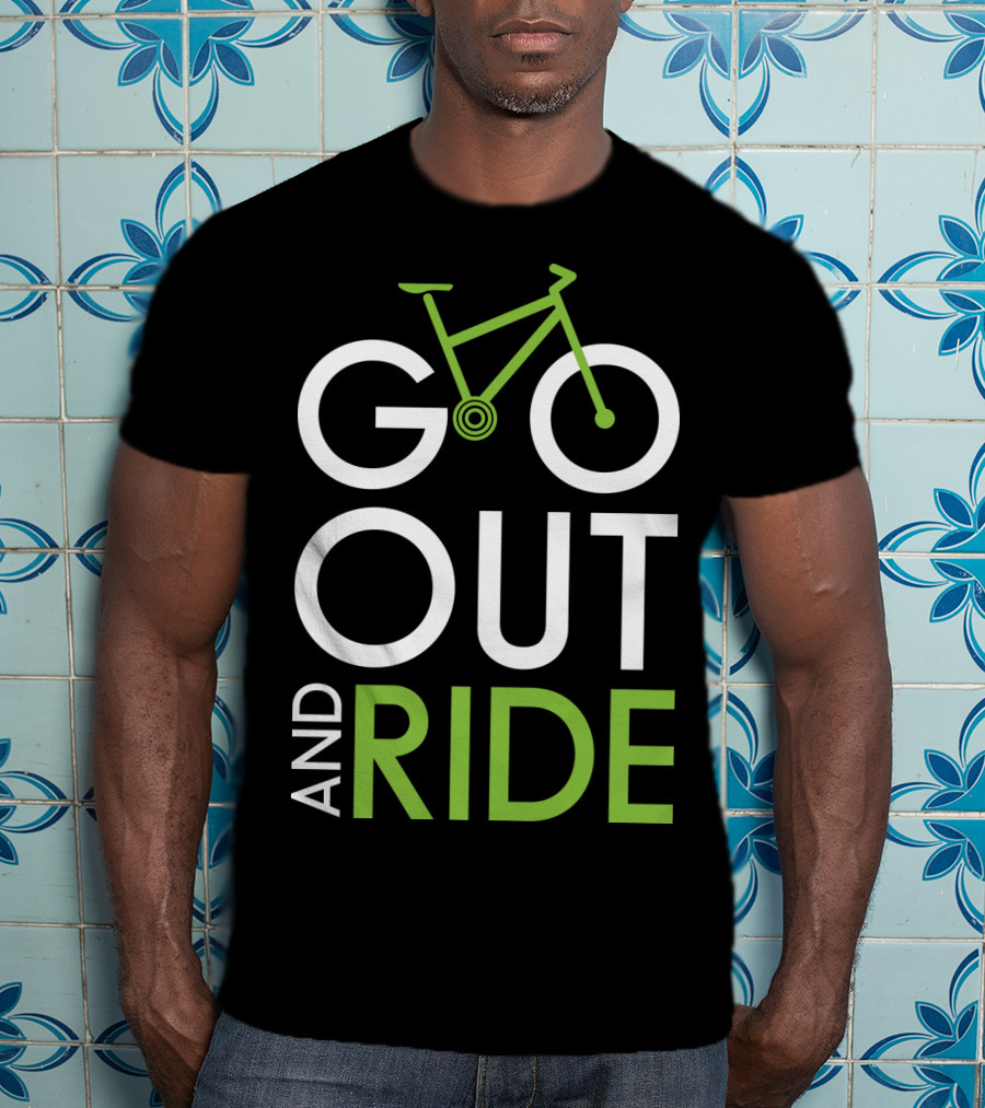 GO OUT AND RIDE Bicycle Adventure Text T-Shirt