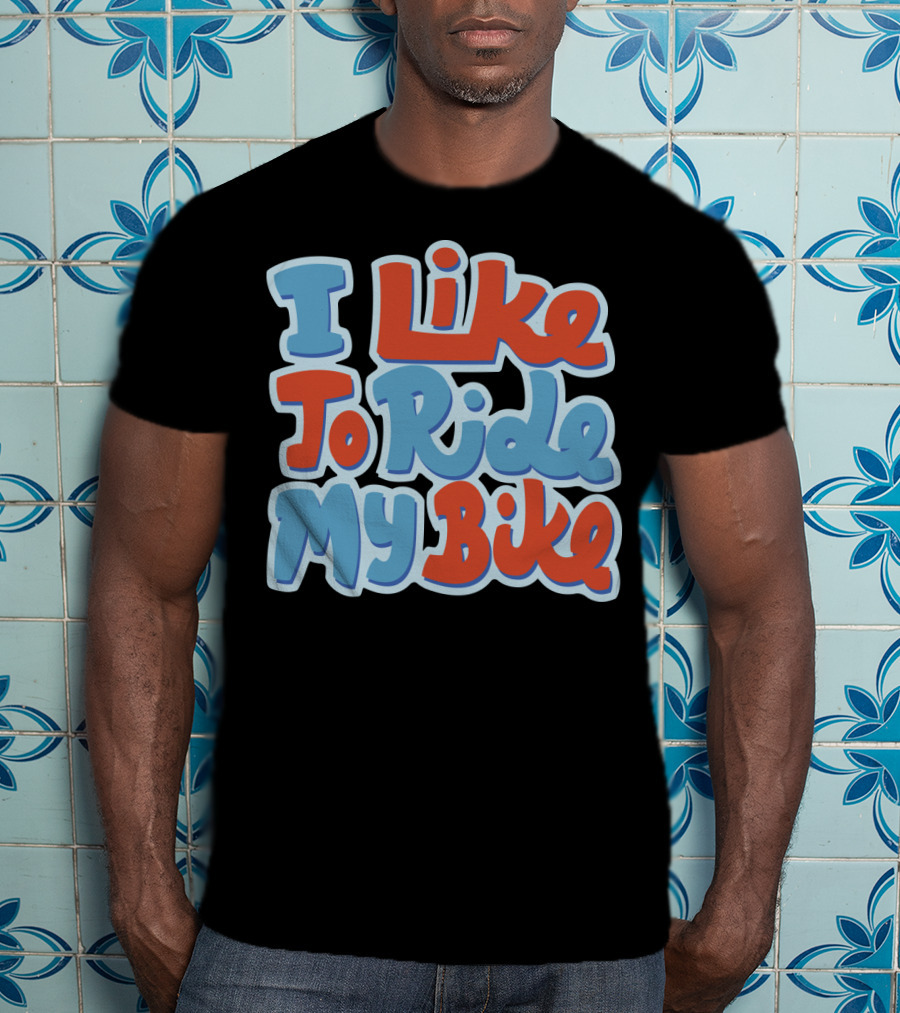 I Like To Ride My Bike Retro Typography T-Shirt
