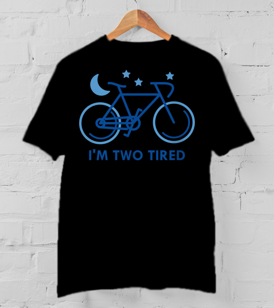 I'm Two Tired Bicycle Moon Stars T-Shirt