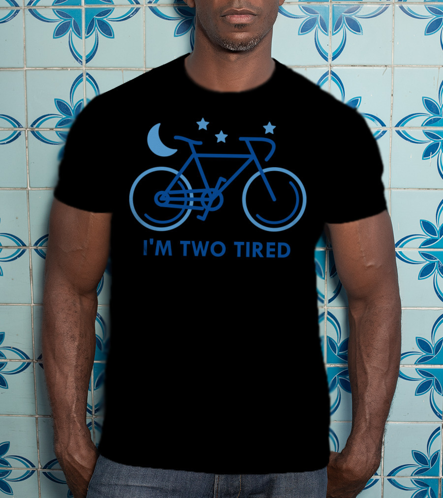 I'm Two Tired Bicycle Moon Stars T-Shirt