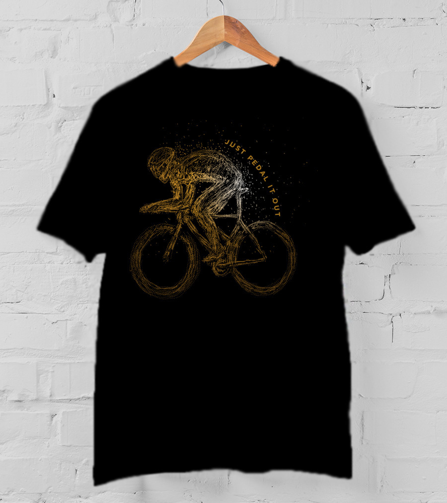Just Pedal It Out T-Shirt