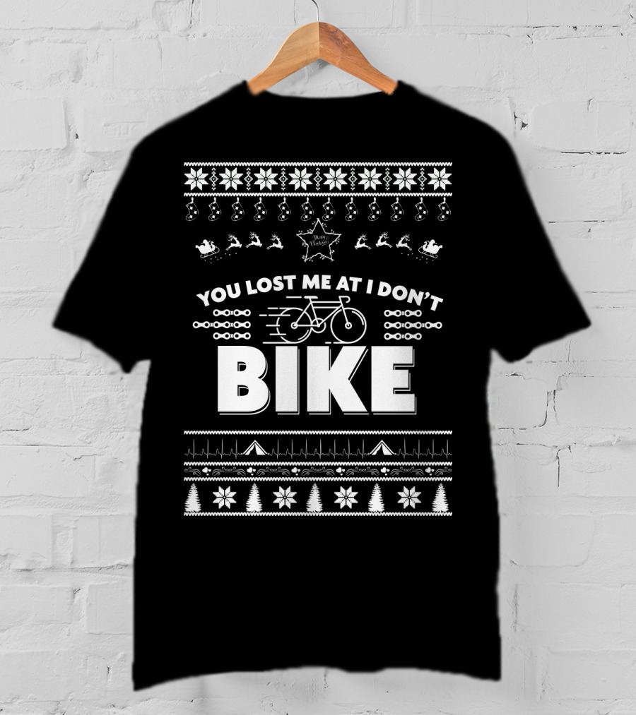 You Lost Me At I Don't Bike Merry Christmas T-Shirt