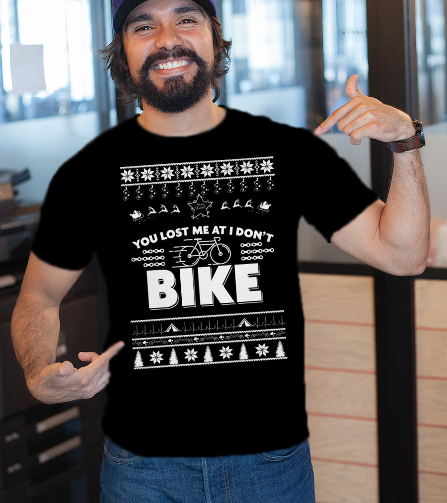 You Lost Me At I Don't Bike Merry Christmas T-Shirt