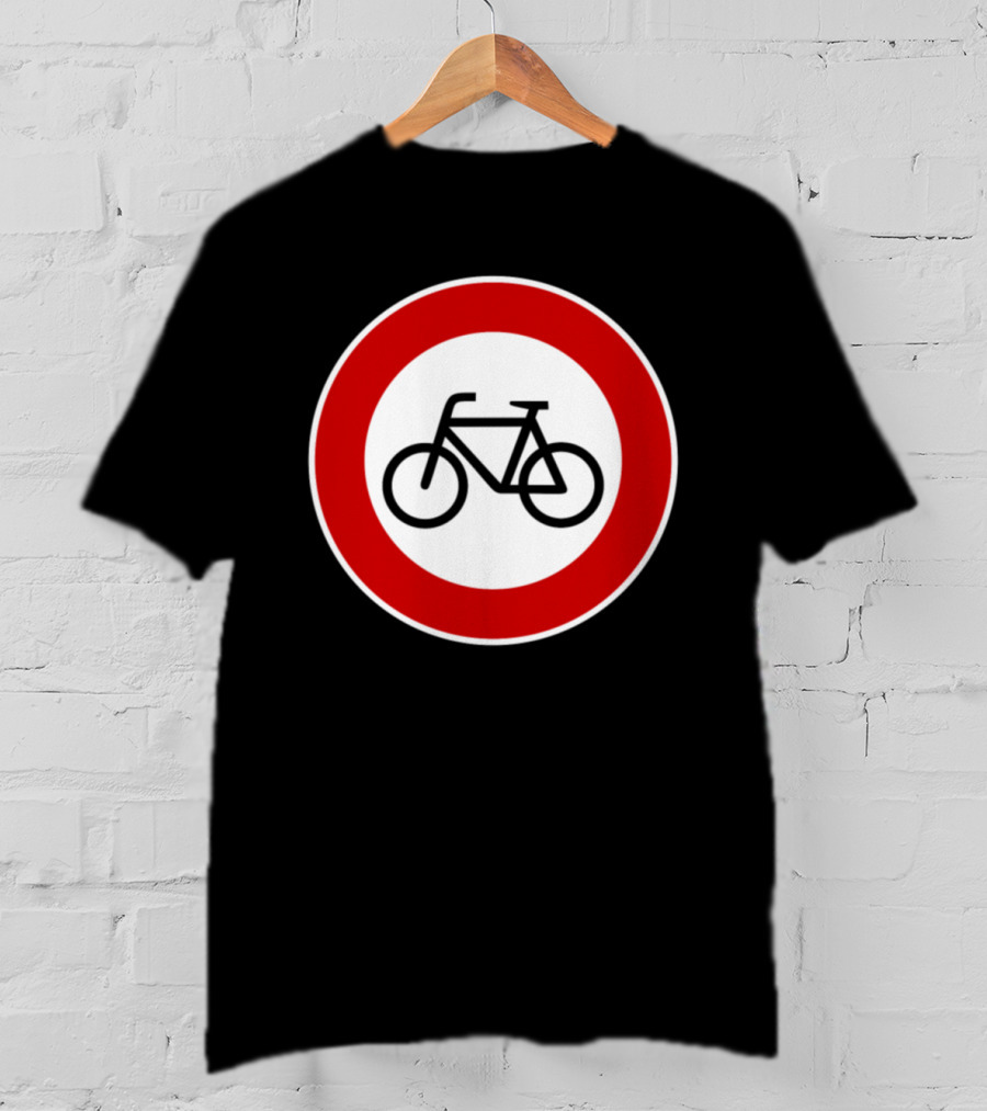 No Cyclists No Bicycles Prohibited T-Shirt