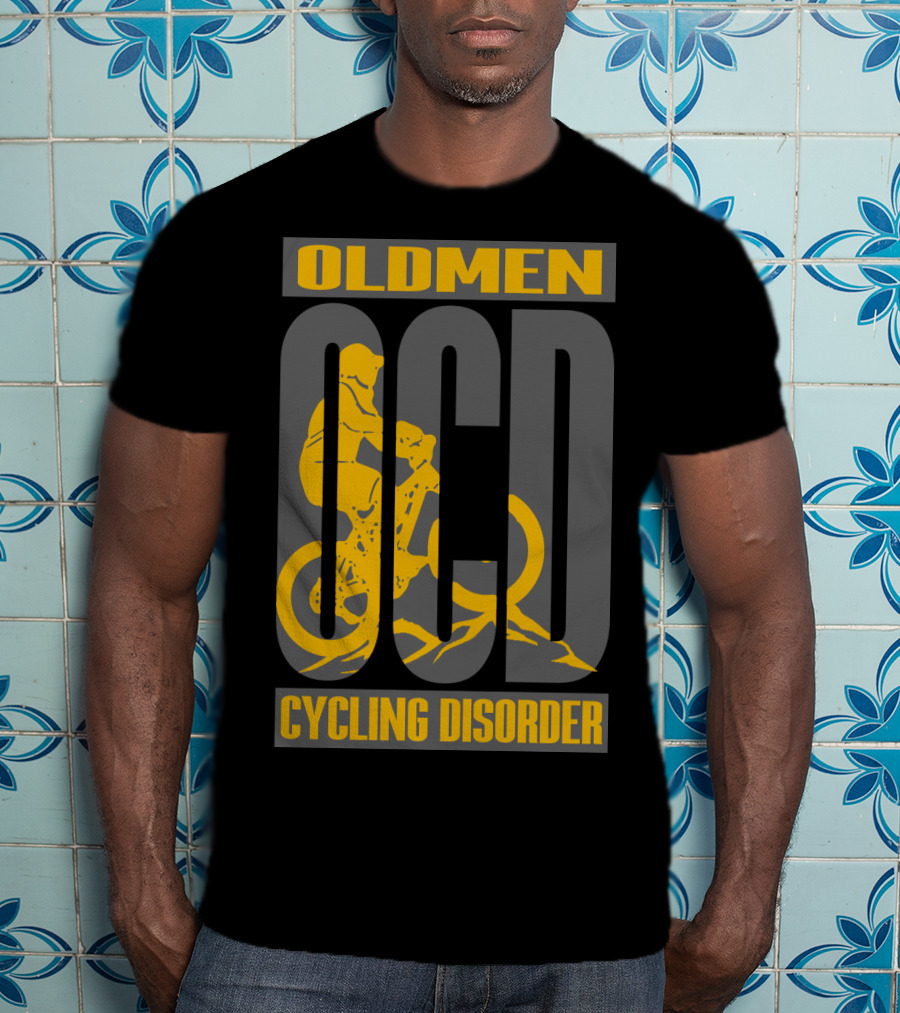 Oldmen Ocd Cycling Disorder Biker T-Shirt