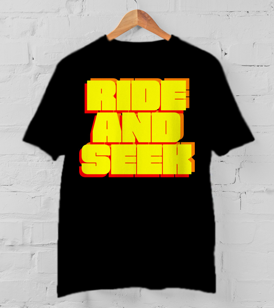 RIDE AND SEEK T-Shirt