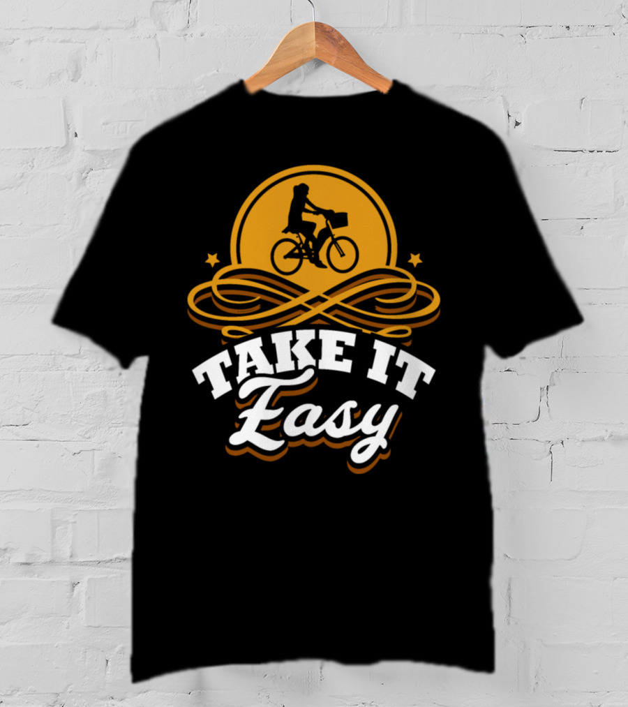 Take It Easy Bicycle Bike Birthday Rider T-Shirt