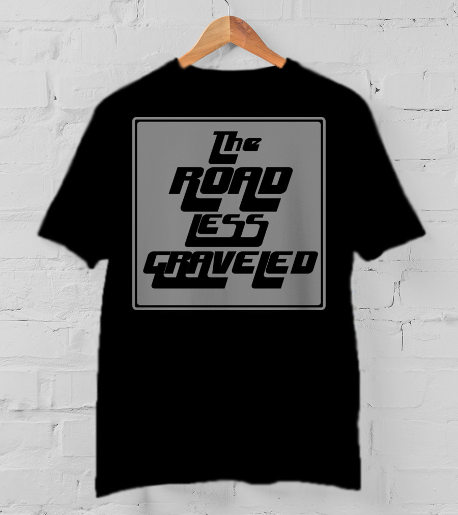 The Road Less Graveled Vintage Style Typography T-Shirt