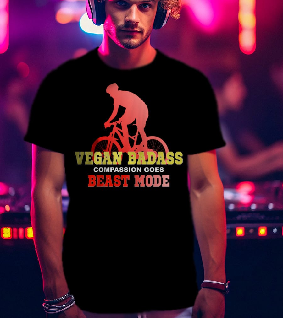Vegan Badass Compassion Goes Beast Mode Cyclist T-Shirt