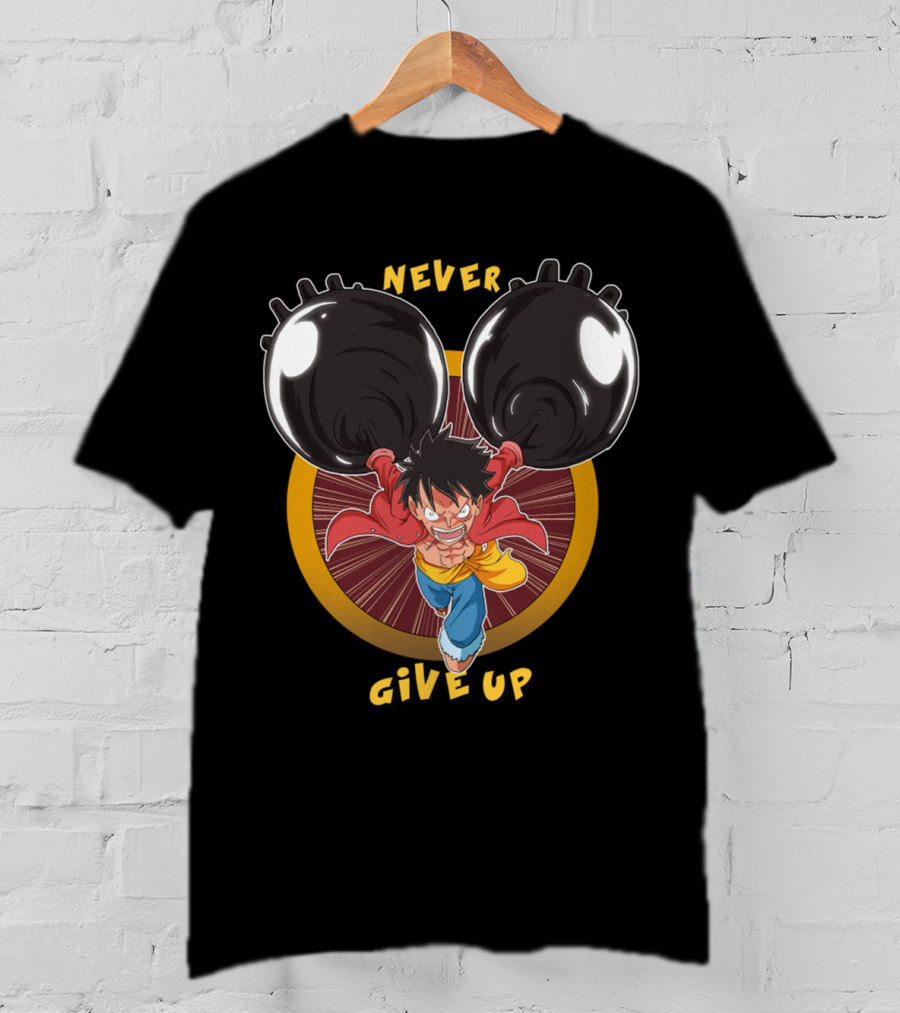 Luffy Enraged Never Give Up T-Shirt