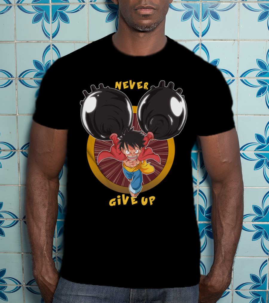 Luffy Enraged Never Give Up T-Shirt