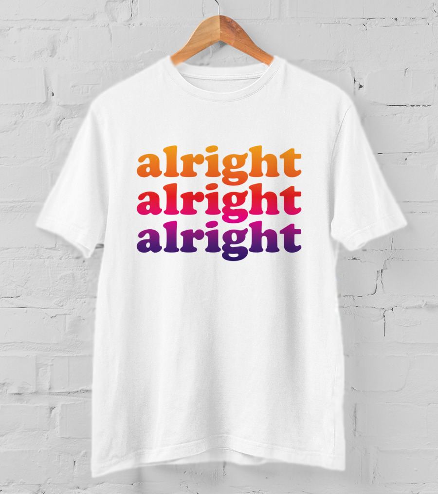 Alright Alright Alright Retro Gradient Text T-Shirt