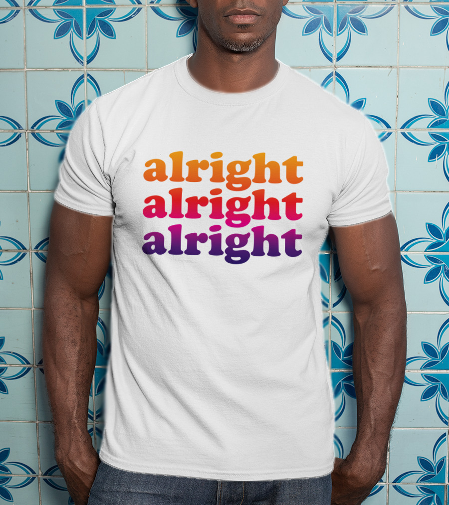 Alright Alright Alright Retro Gradient Text T-Shirt