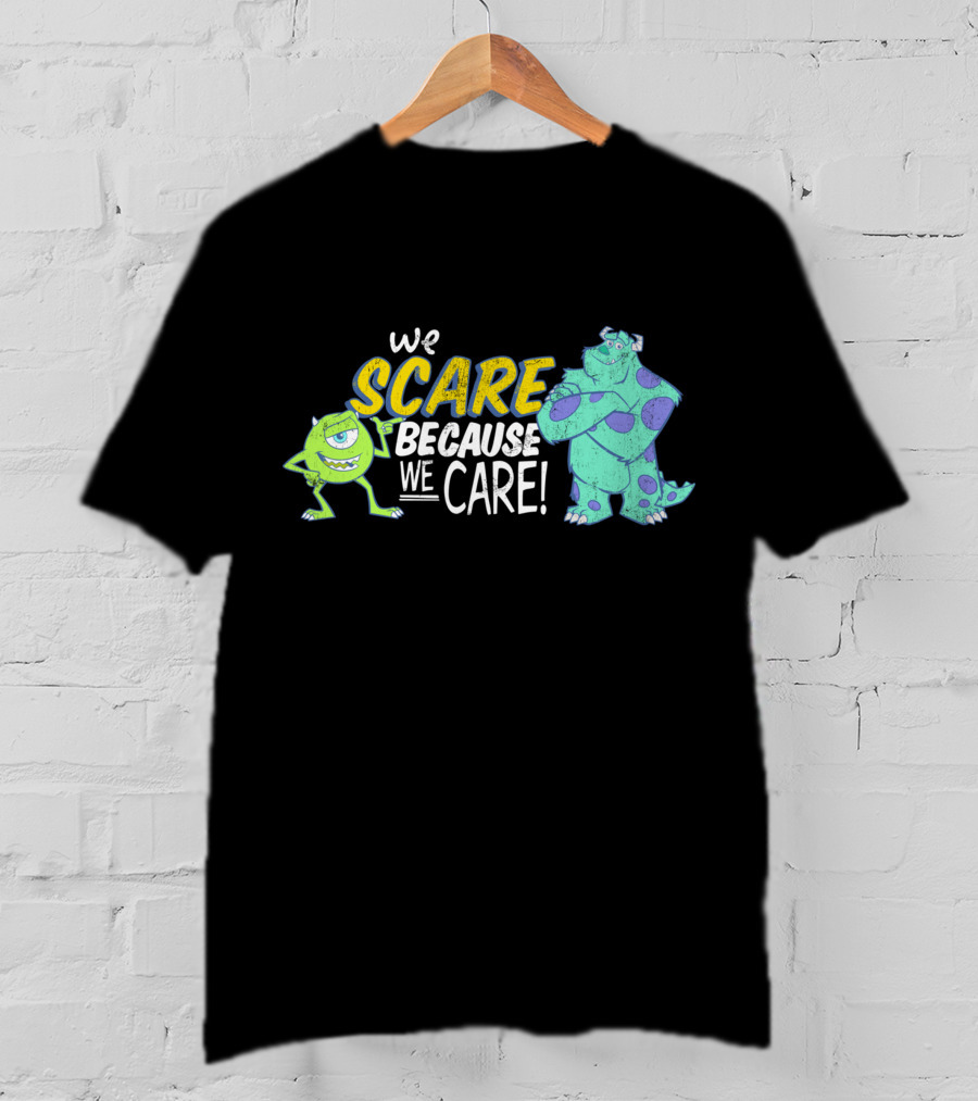 We Scare Because We Care Mike And Sully Disney Pixar T-Shirt