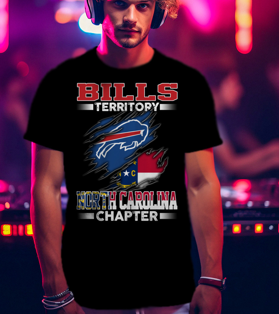 BILLS Territory North Carolina Chapter Buffalo Bills Logo And State Flag T-Shirt
