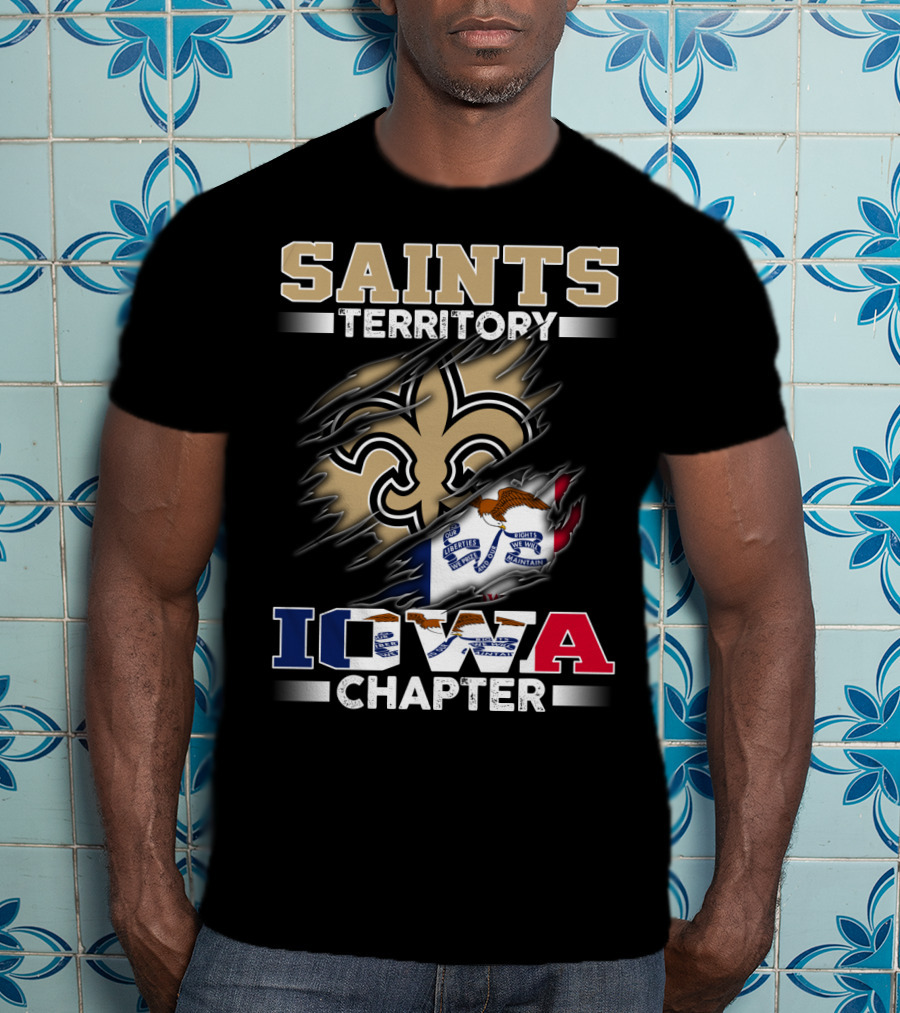 Saints Territory Iowa Chapter With Iowa Flag And Fleur-De-Lis Crest T-Shirt