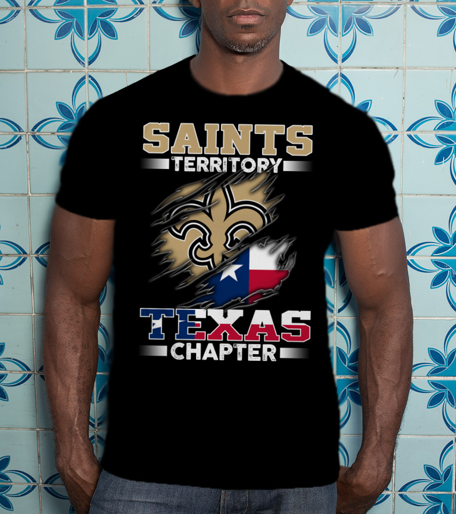 Saints Territory Texas Chapter Fleur-De-Lis And Texas Flag Integration T-Shirt