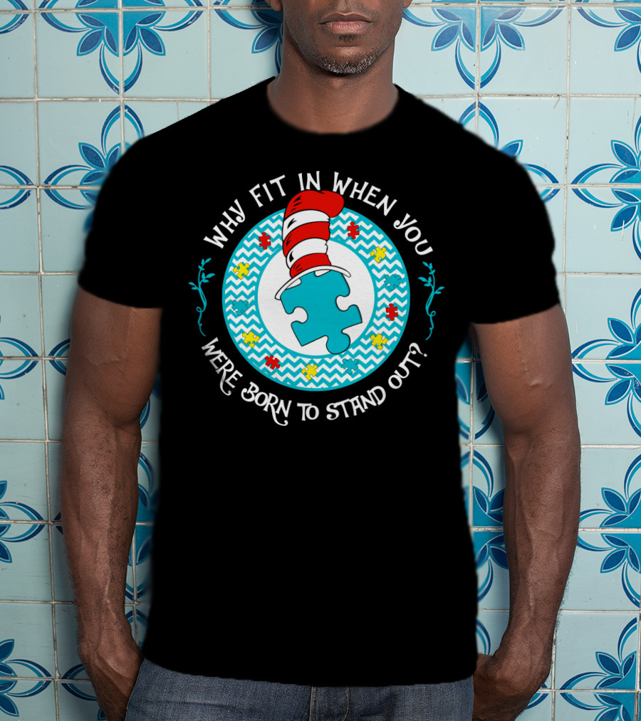 Why Fit In When You Were Born To Stand Out Puzzle Hat T-Shirt