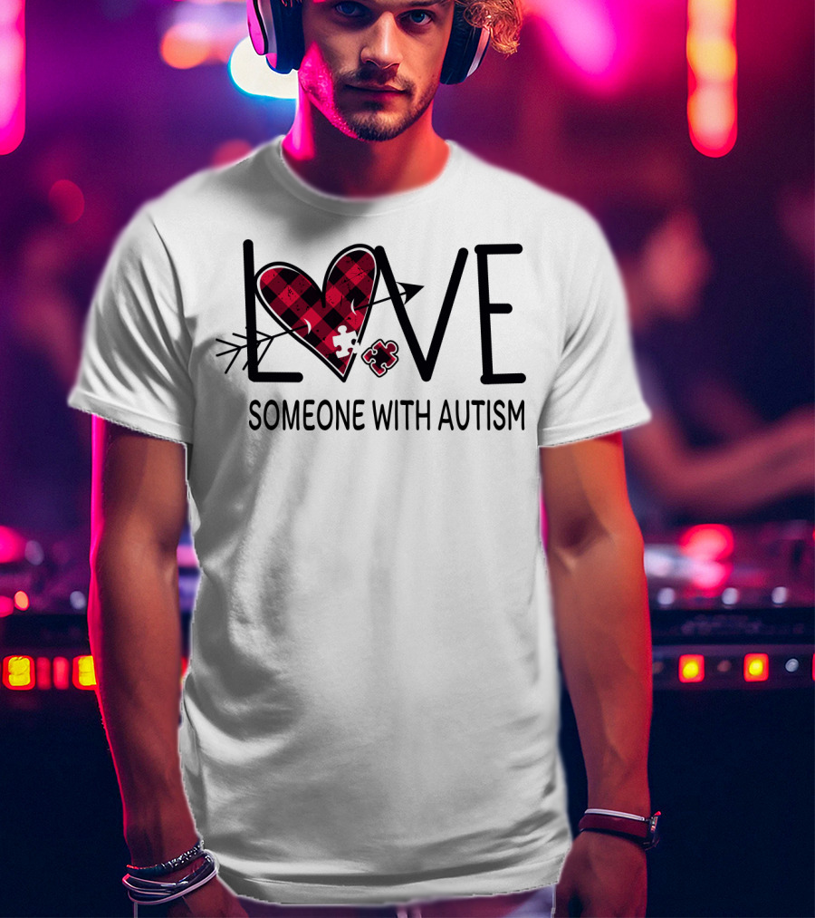LOVE Someone With Autism Heart Puzzle T-Shirt