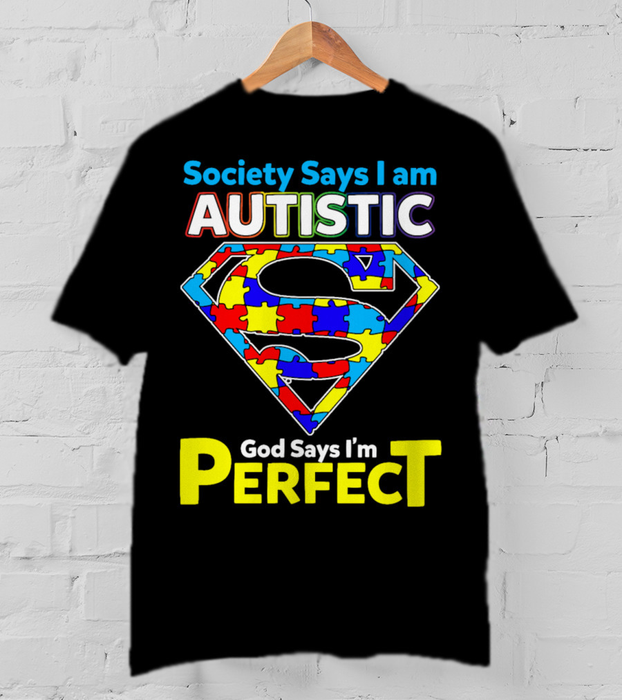 Society Says I Am Autistic God Says I'm Perfect Superman Puzzle T-Shirt