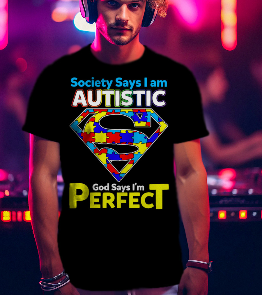 Society Says I Am Autistic God Says I'm Perfect Superman Puzzle T-Shirt