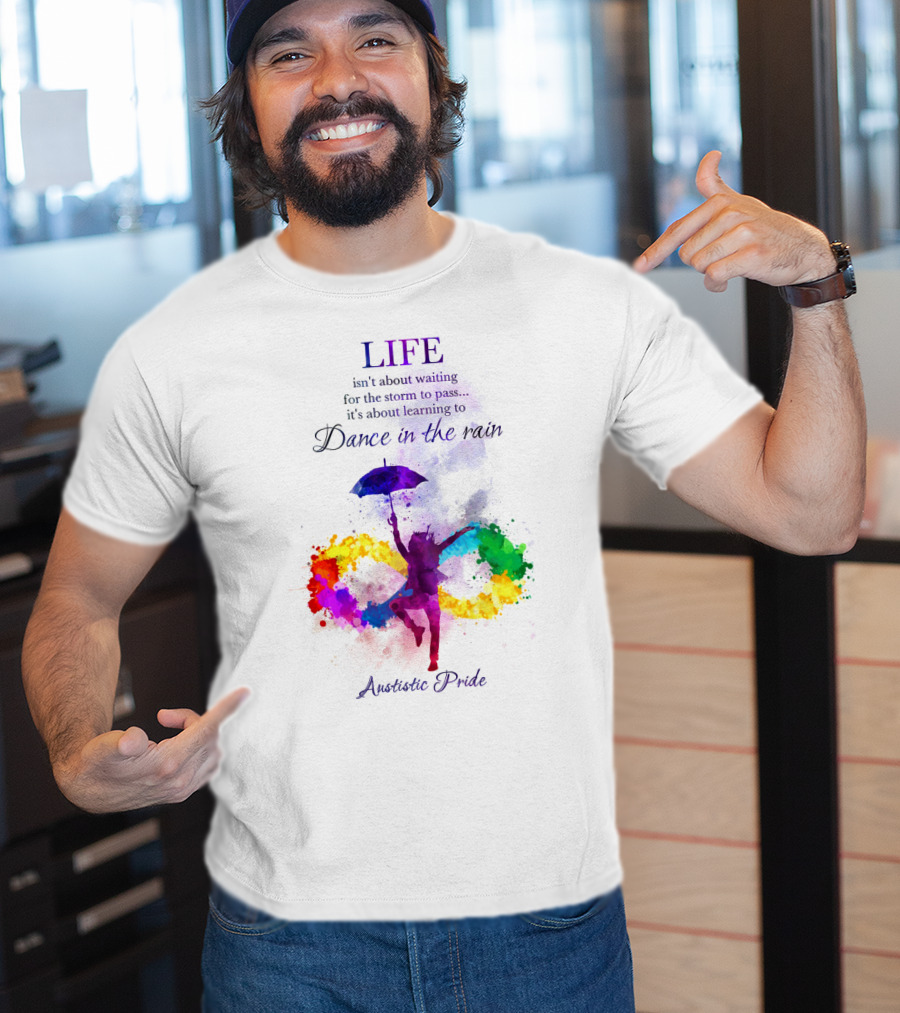 LIFE Autistic Pride Dance In The Rain T-Shirt