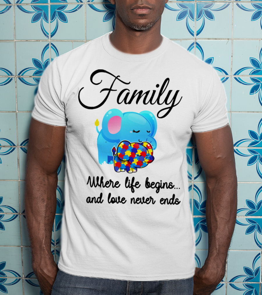 Family Where Life Begins Love Never Ends Autism Puzzle Piece Elephant T-Shirt