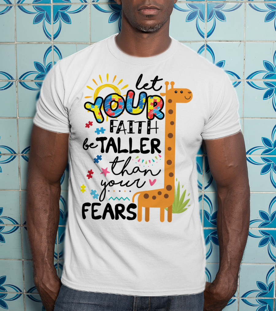 Let Your Faith Be Taller Than Your Fears Giraffe Puzzle Pieces T-Shirt