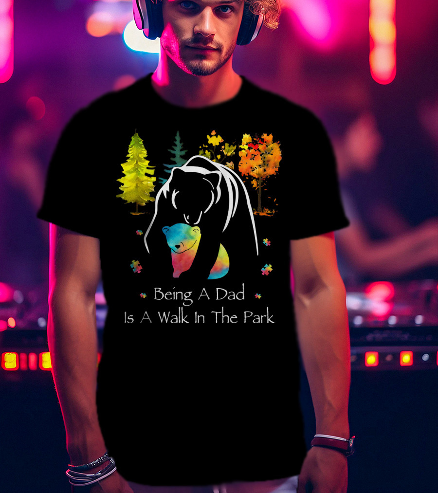 Being A Dad Is A Walk In The Park Bear Puzzle Trees T-Shirt